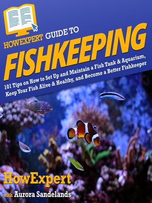cover image of HowExpert Guide to Fishkeeping